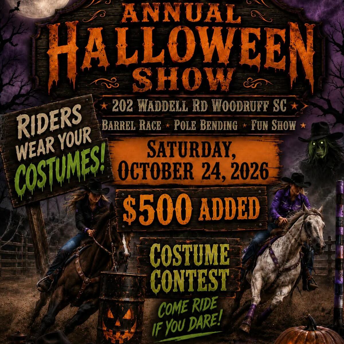 Annual Halloween Show October 24th, 2026 Barrels Jackpot , Pole Bending and Fun Show