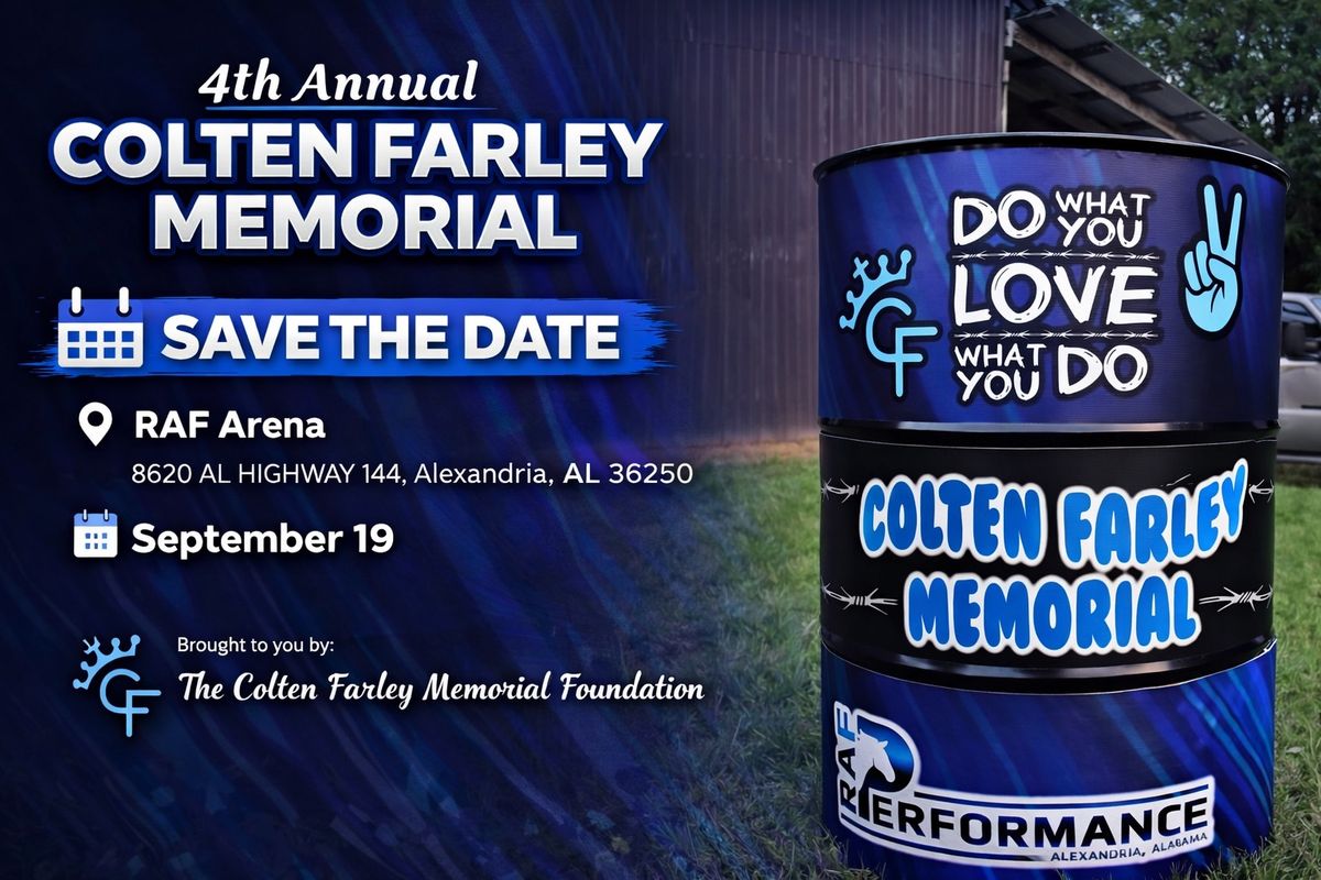 4rd Annual COLTEN FARLEY MEMORIAL BARREL RACE 2026